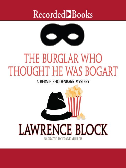 Title details for The Burglar Who Thought He Was Bogart by Lawrence Block - Wait list